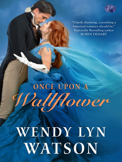 Title details for Once Upon a Wallflower by Wendy Lyn Watson - Wait list